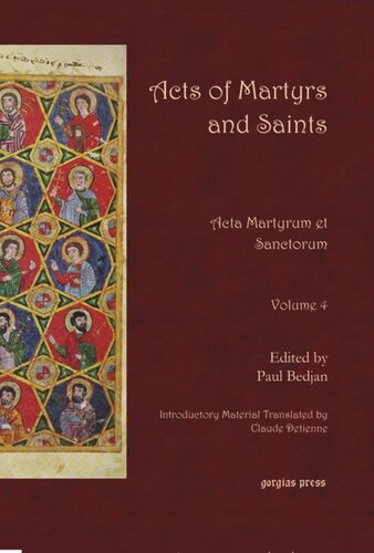 Acts of Martyrs and Saints (Vol 4 of 7): Acta Martyrum et Sanctorum