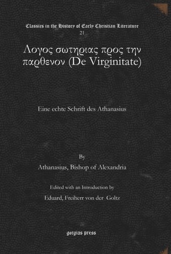 Λογος σωτηριας προς την παρθενον (De Virginitate): Eine echte Schrift des Athanasius