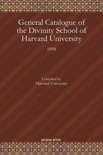 General Catalogue of the Divinity School of Harvard University: 1898