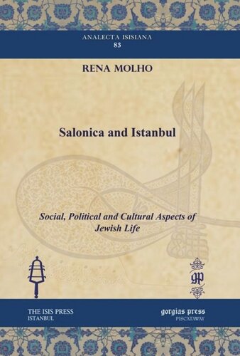 Salonica and Istanbul: Social, Political and Cultural Aspects of Jewish Life