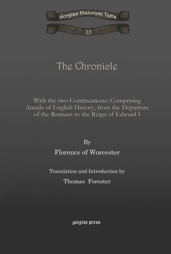 The Chronicle: With the two Continuations: Comprising Annals of English History, from the Departure of the Romans to the Reign of Edward I