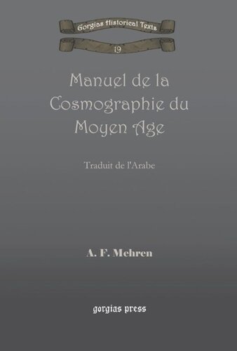 Manuel de la Cosmographie du Moyen Age: Traduit de l'Arabe