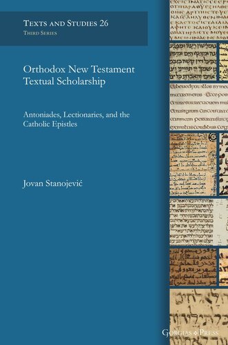 Orthodox New Testament Textual Scholarship: Antoniades, Lectionaries, and the Catholic Epistles