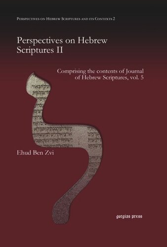 Perspectives on Hebrew Scriptures II: Comprising the contents of Journal of Hebrew Scriptures, vol. 5