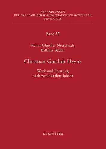Christian Gottlob Heyne: Werk und Leistung nach zweihundert Jahren