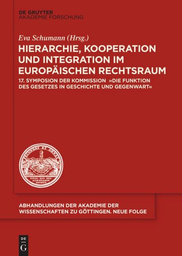Hierarchie, Kooperation und Integration im Europäischen Rechtsraum: 17. Symposion der Kommission  