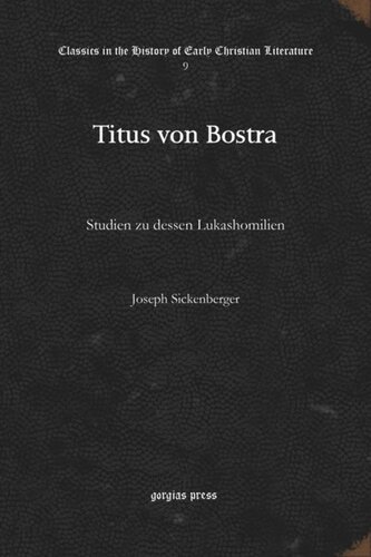 Titus von Bostra: Studien zu dessen Lukashomilien