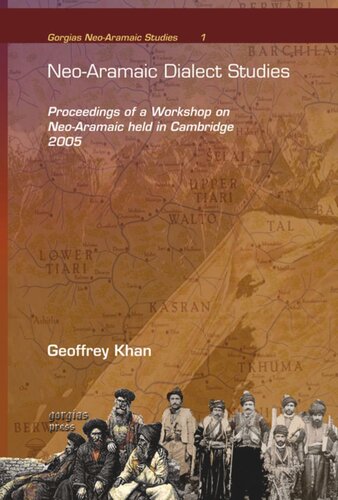 Neo-Aramaic Dialect Studies: Proceedings of a Workshop on Neo-Aramaic held in Cambridge 2005