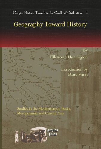 Geography Toward History: Studies in the Mediterranean Basin, Mesopotamia and Central Asia
