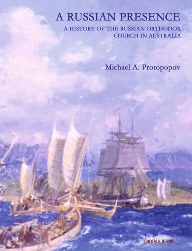 A Russian Presence: A History of the Russian Church in Australia
