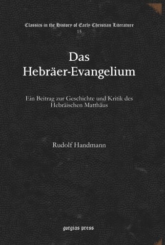 Das Hebräer-Evangelium: Ein Beitrag zur Geschichte und Kritik des Hebräischen Matthäus