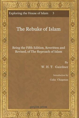 The Rebuke of Islam: Being the Fifth Edition, Rewritten and Revised, of The Reproach of Islam