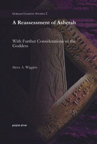 A Reassessment of Asherah: With Further Considerations of the Goddess