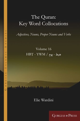 The Quran: Key Word Collocations, vol. 16: Adjectives, Nouns, Proper Nouns and Verbs