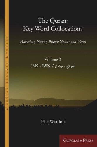 The Quran: Key Word Collocations, vol. 3: Adjectives, Nouns, Proper Nouns and Verbs