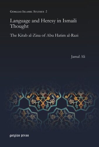 Language and Heresy in Ismaili Thought: The Kitab al-Zina of Abu Hatim al-Razi