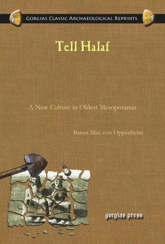 Tell Halaf: A New Culture in Oldest Mesopotamia