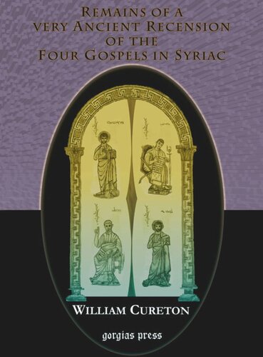 Remains of a Very Ancient Recension of the Four Gospels in Syriac