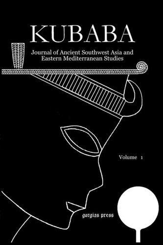 Kubaba 1 (2010): Journal of Ancient Southwest Asia and Eastern Mediterranean Studies