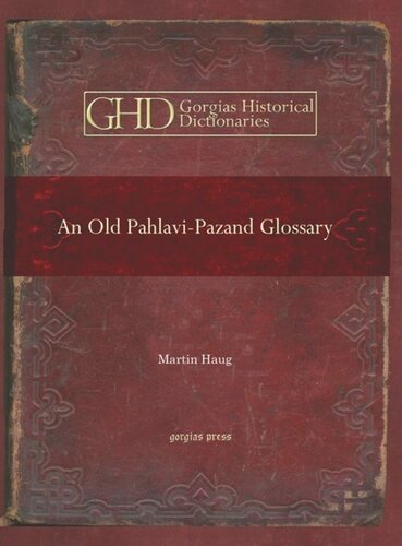 An Old Pahlavi-Pazand Glossary: Edited with an Alphabetical Index