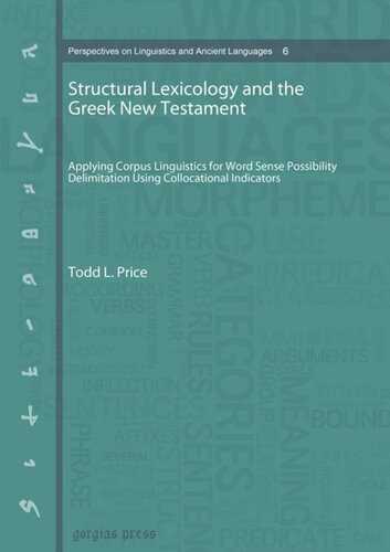 Structural Lexicology and the Greek New Testament: Applying Corpus Linguistics for Word Sense Possibility Delimitation Using Collocational Indicators