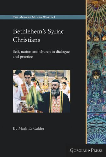 Bethlehem's Syriac Christians: Self, nation and church in dialogue and practice