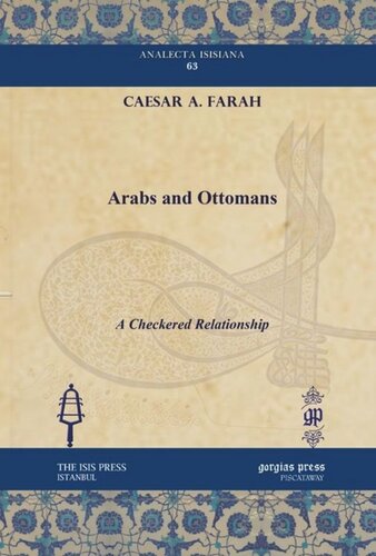Arabs and Ottomans: A Checkered Relationship