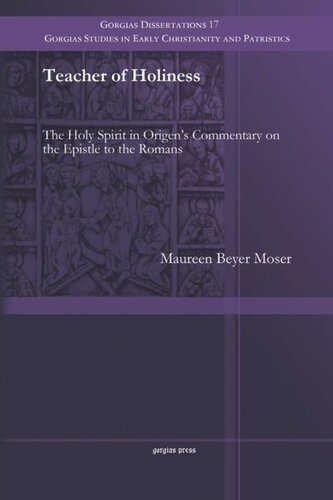 Teacher of Holiness: The Holy Spirit in Origen's Commentary on the Epistle to the Romans