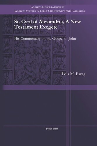 St. Cyril of Alexandria, A New Testament Exegete: His Commentary on the Gospel of John