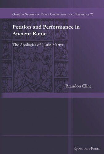Petition and Performance in Ancient Rome: The Apologies of Justin Martyr