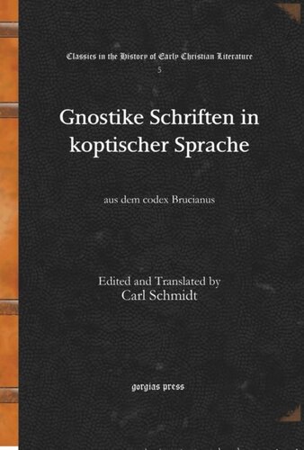 Gnostike Schriften in koptischer Sprache: aus dem codex Brucianus