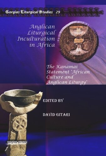 Anglican Liturgical Inculturation in Africa: The Kanamai Statement 'African Culture and Anglican Liturgy'
