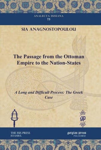 The Passage from the Ottoman Empire to the Nation-States: A Long and Difficult Process: The Greek Case