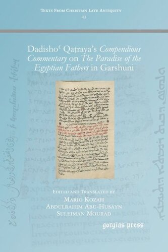 Dadishoʿ Qaṭraya’s Compendious Commentary on The Paradise of the Egyptian Fathers: in Garshuni