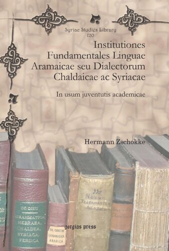 Institutiones Fundamentales Linguae Aramaicae seu Dialectorum Chaldaicae ac Syriacae: In usum juventutis academicae