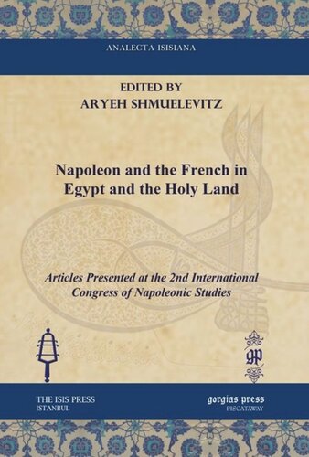 Napoleon and the French in Egypt and the Holy Land: Articles Presented at the 2nd International Congress of Napoleonic Studies