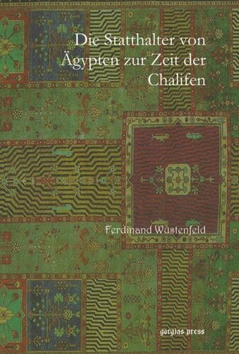 Die Statthalter von Ägypten zur Zeit der Chalifen