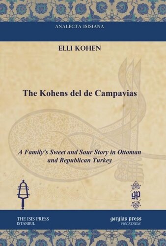 The Kohens del de Campavias: A Family's Sweet and Sour Story in Ottoman and Republican Turkey