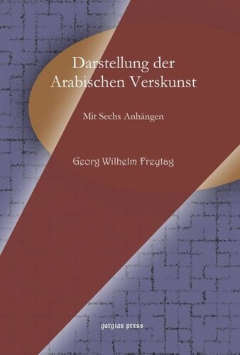 Darstellung der Arabischen Verskunst: Mit Sechs Anhängen