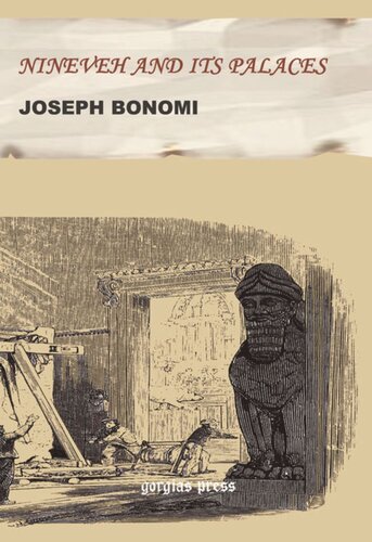 Nineveh and Its Palaces: The Discoveries of Botta and Layard, Applied to the Elucidation of Holy Writ