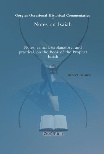 Notes on Isaiah: Notes, critical, explanatory, and practical, on the Book of the Prophet Isaiah