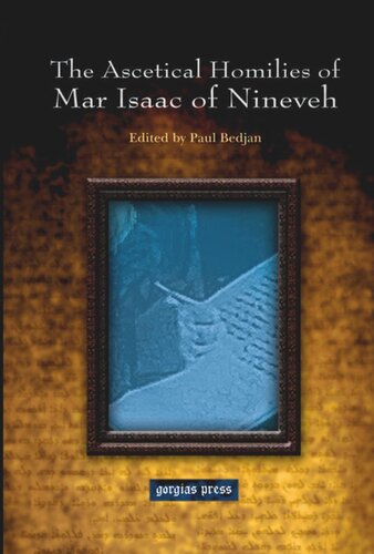 The Ascetical Homilies of Mar Isaac of Nineveh: Edited by Paul Bedjan