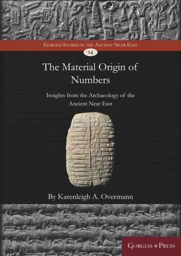 The Material Origin of Numbers: Insights from the Archaeology of the Ancient Near East