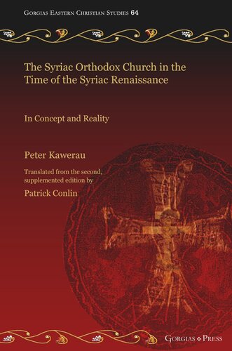 The Syriac Orthodox Church in the Time of the Syriac Renaissance: In Concept and Reality