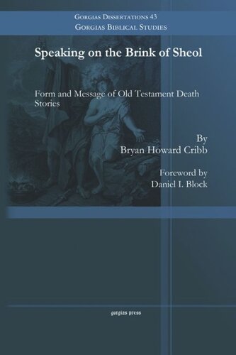 Speaking on the Brink of Sheol: Form and Message of Old Testament Death Stories