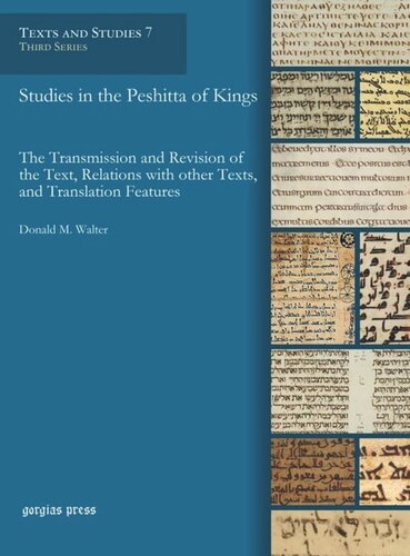 Studies in the Peshitta of Kings: The Transmission and Revision of the Text, Relations with other Texts, and Translation Features