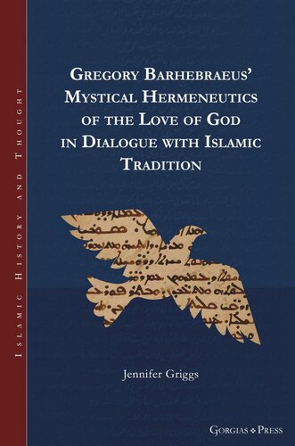 Gregory Barhebraeus' Mystical Hermeneutics of the Love of God in Dialogue with Islamic Tradition