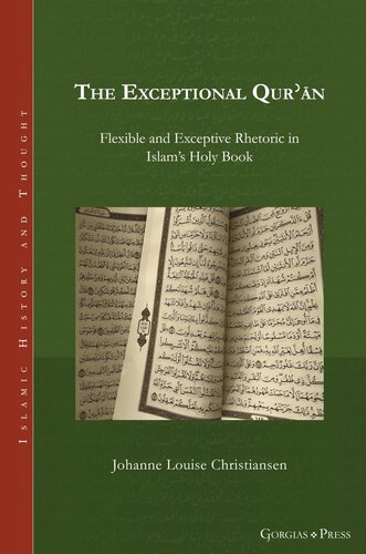 The Exceptional Qurʾān: Flexible and Exceptive Rhetoric in Islam's Holy Book