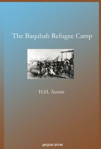 The Baqubah Refugee Camp: An Account of Work on Behalf of the Persecuted Assyrian Christians