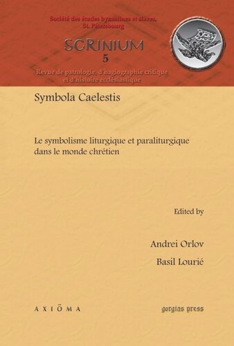 Symbola Caelestis: Le symbolisme liturgique et paraliturgique dans le monde chrétien